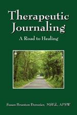 Therapeutic Journaling: A Road to Healing