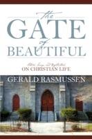 The Gate of Beautiful: Stories, Songs, and Reflections on Christian Life