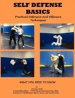 Self Defense Basics: Practical Defensive and Offensive Techniques