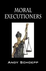 Moral Executioners