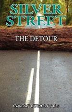 Silver Street: The Detour