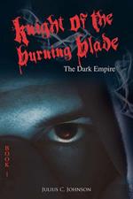 Knight of the Burning Blade: The Dark Empire