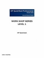 HP Quicktest Professional Workshop Series: Level 1: HP Quicktest