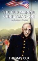 The Old Marine, Christmas Con and Other Stories