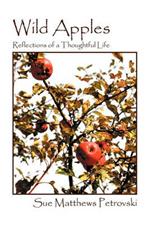 Wild Apples: Reflections of a Thoughtful Life