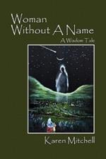 Woman Without a Name: A Wisdom Tale
