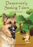 Desperately Seeking Talent: A Puppy's Journey