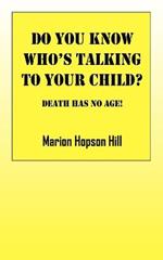 Do You Know Who's Talking to Your Child?: Death Has No Age