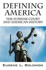 Defining America: The Supreme Court and American History