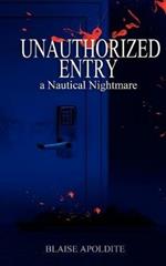 Unauthorized Entry: A Nautical Nightmare