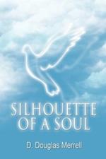 Silhouette of a Soul