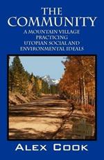 The Community: A Mountain Village Practicing Utopian Social and Environmental Ideals