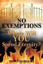 No Exemptions: Where Will You Spend Eternity?