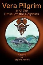 Vera Pilgrim and the Ritual of the Dolphins