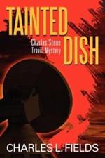 Tainted Dish: Charles Stone Travel Mystery