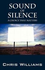 Sound of Silence: A Choice That Matters