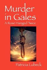 Murder in Gales: A Rose Hanged Twice