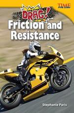 Drag! Friction and Resistance