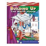 Building Up the White House