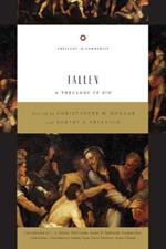 Fallen: A Theology of Sin