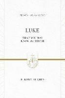 Luke: That You May Know the Truth (2 volumes in 1 / ESV Edition)