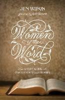 Women of the Word: How to Study the Bible with Both Our Hearts and Our Minds (Second Edition)