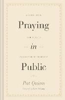 Praying in Public: A Guidebook for Prayer in Corporate Worship