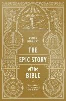 The Epic Story of the Bible: How to Read and Understand God's Word