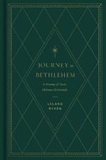 Journey to Bethlehem: A Treasury of Classic Christmas Devotionals