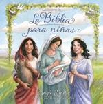 La Biblia para ninas: Las mujeres de la Biblia cuentan sus historias