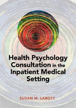 Health Psychology Consultation in the Inpatient Medical Setting