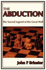 The Abduction: The Sacred Legend of the Great Wall