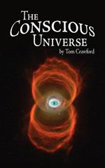 The Conscious Universe