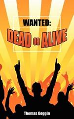 Wanted: Dead or Alive