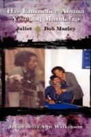 His Eminence Abuna Yesehaq Mandefro: Juliet -- Bob Marley
