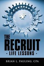 The Recruit: - Life Lessons -