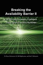 Breaking the Availability Barrier II: Achieving Century Uptimes with Active/Active Systems