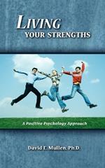 Living Your Strengths: A Positive Psychology Approach