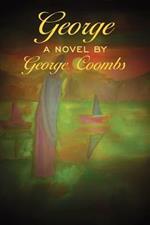 George: A Novel by George Coombs
