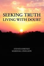 Seeking Truth: Living With Doubt