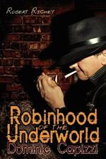 Robinhood of the Underworld: Dominic Capizzi