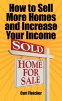 How to Sell More Homes and Increase Your Income