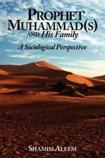 Prophet Muhammad(s) and His Family: A Sociological Perspective