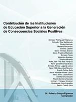 Contribucion De Las Instituciones De Educacion Superior a La Generacion De Consecuencias Sociales Positivas: El Caso Del Instituto Tecnologico De Sonora