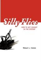 Silly Flies: How to Get Caught in the System