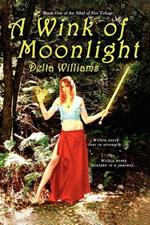 A Wink of Moonlight: Book One of the Sibyl of Fire Trilogy