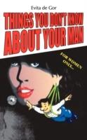 Things You Don't Know About Your Man