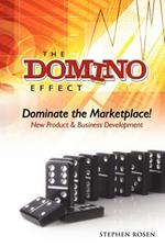 The Domino Effect: Dominate the Marketplace: New Product & Business Development