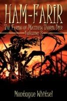 Ham-Farir: The Faring of Matthew Thorin Dier: Volume Three