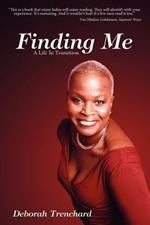 Finding Me: A Life in Transition